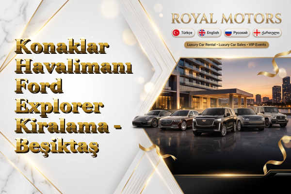 Konaklar Havalimanı Ford Explorer Kiralama - Beşiktaş
