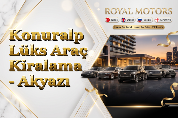 Konuralp Lüks Araç Kiralama - Akyazı
