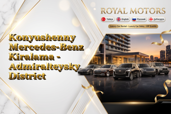 Konyushenny Mercedes-Benz Kiralama - Admiralteysky District