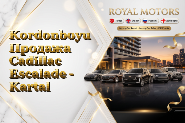 Kordonboyu Продажа Cadillac Escalade - Kartal