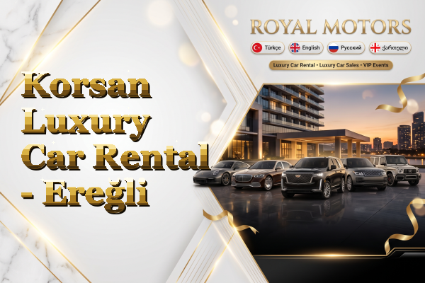Korsan Luxury Car Rental - Ereğli
