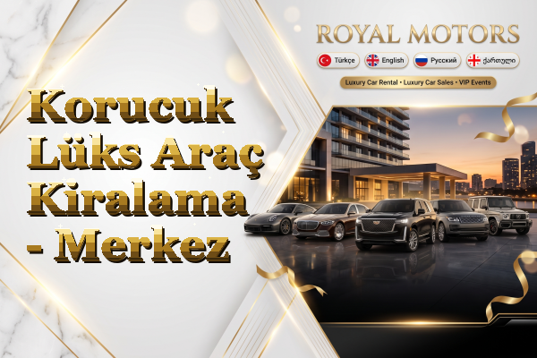 Korucuk Lüks Araç Kiralama - Merkez