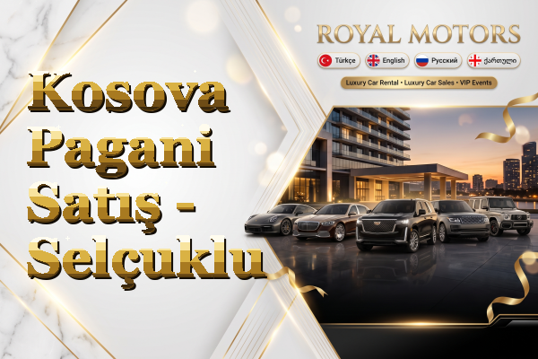 Kosova Pagani Satış - Selçuklu