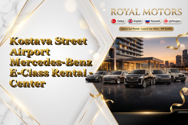 Kostava Street Airport Mercedes-Benz E-Class Rental - Center