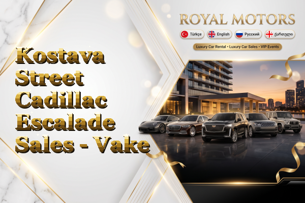 Kostava Street Cadillac Escalade Sales - Vake