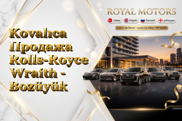 Kovalıca Продажа Rolls-Royce Wraith - Bozüyük