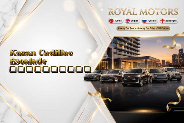 Kozan Cadillac Escalade გაქირავება