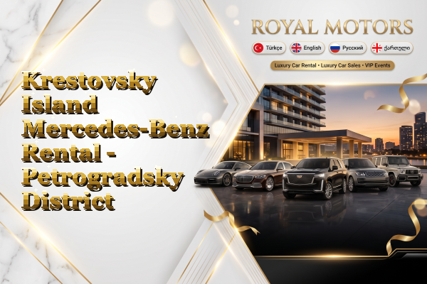 Krestovsky Island Mercedes-Benz Rental - Petrogradsky District