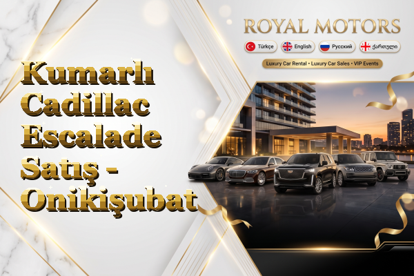 Kumarlı Cadillac Escalade Satış - Onikişubat