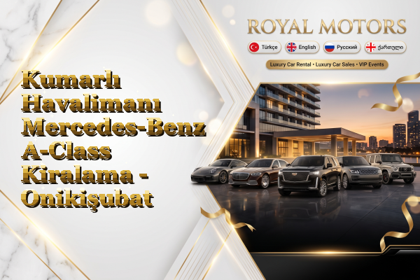 Kumarlı Havalimanı Mercedes-Benz A-Class Kiralama - Onikişubat