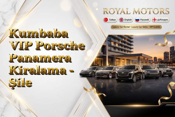 Kumbaba VIP Porsche Panamera Kiralama - Şile