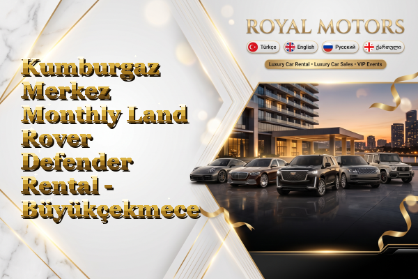 Kumburgaz Merkez Monthly Land Rover Defender Rental - Büyükçekmece