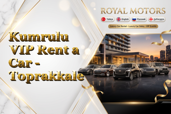 Kumrulu VIP Rent a Car - Toprakkale
