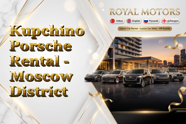 Kupchino Porsche Rental - Moscow District