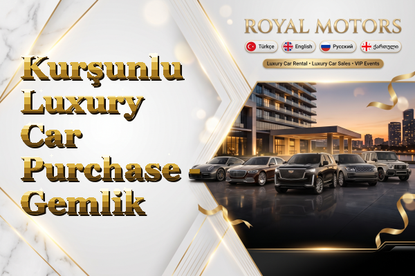 Kurşunlu Luxury Car Purchase - Gemlik