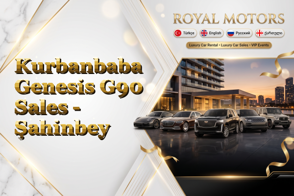 Kurbanbaba Genesis G90 Sales - Şahinbey
