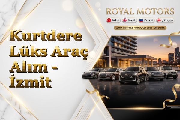 Kurtdere Lüks Araç Alım - İzmit