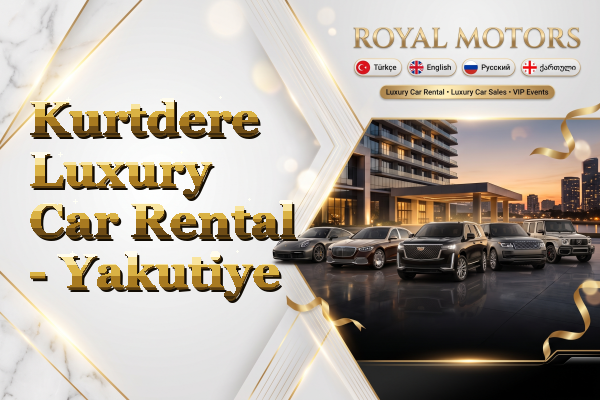 Kurtdere Luxury Car Rental - Yakutiye