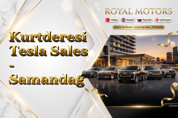 Kurtderesi Tesla Sales - Samandağ
