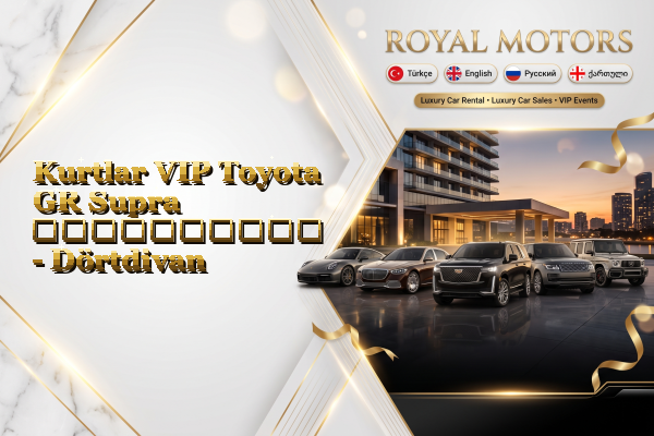 Kurtlar VIP Toyota GR Supra გაქირავება - Dörtdivan