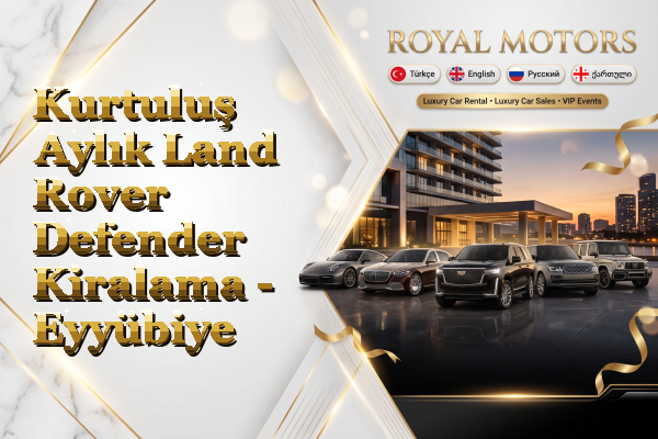 Kurtuluş Aylık Land Rover Defender Kiralama - Eyyübiye
