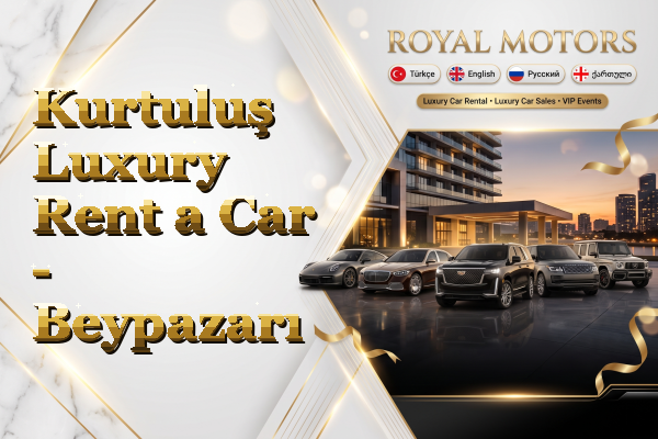 Kurtuluş Luxury Rent a Car - Beypazarı