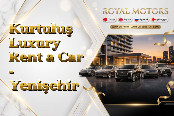 Kurtuluş Luxury Rent a Car - Yenişehir