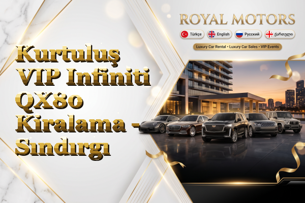Kurtuluş VIP Infiniti QX80 Kiralama - Sındırgı