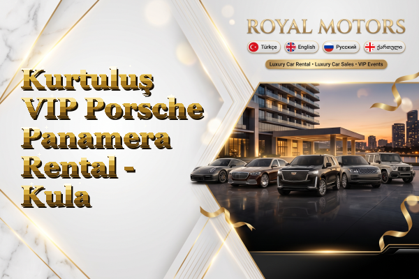 Kurtuluş VIP Porsche Panamera Rental - Kula