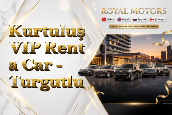 Kurtuluş VIP Rent a Car - Turgutlu