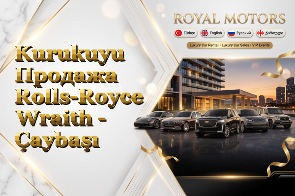 Kurukuyu Продажа Rolls-Royce Wraith - Çaybaşı