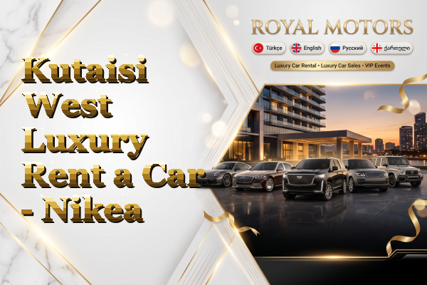 Kutaisi West Luxury Rent a Car - Nikea