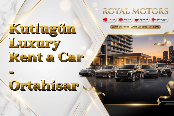 Kutlugün Luxury Rent a Car - Ortahisar