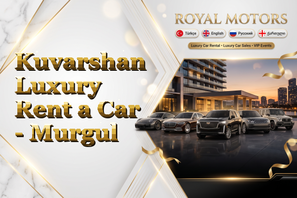 Kuvarshan Luxury Rent a Car - Murgul