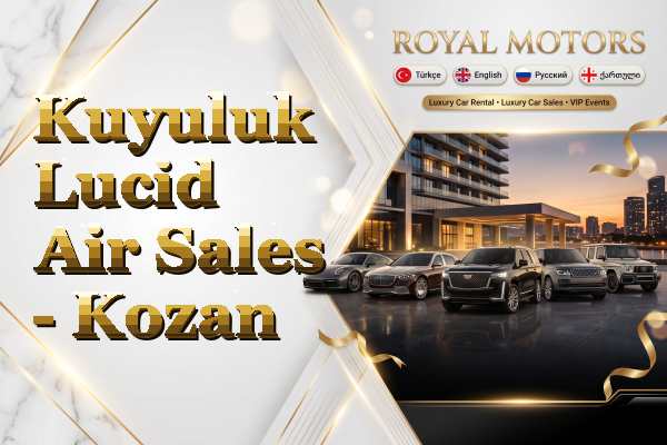 Kuyuluk Lucid Air Sales - Kozan