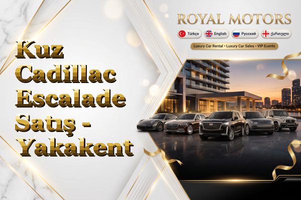 Kuz Cadillac Escalade Satış - Yakakent
