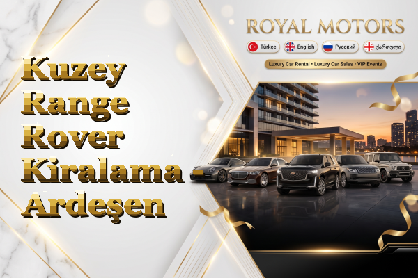 Kuzey Range Rover Kiralama - Ardeşen