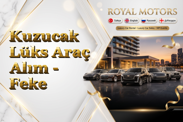 Kuzucak Lüks Araç Alım - Feke