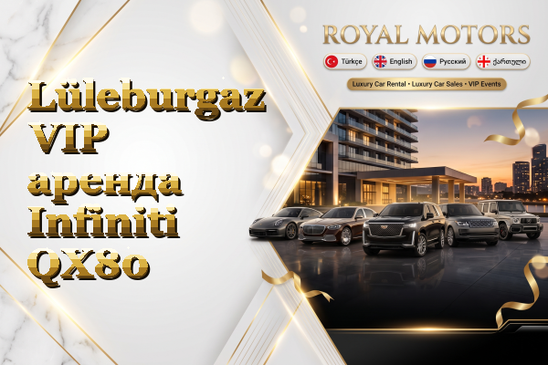 Lüleburgaz VIP аренда Infiniti QX80
