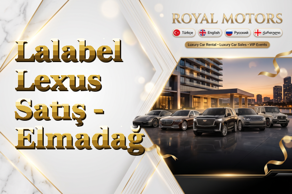 Lalabel Lexus Satış - Elmadağ