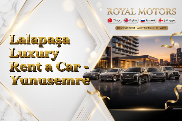 Lalapaşa Luxury Rent a Car - Yunusemre