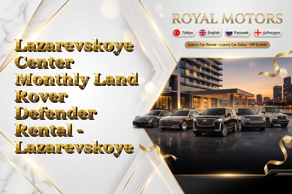 Lazarevskoye Center Monthly Land Rover Defender Rental - Lazarevskoye