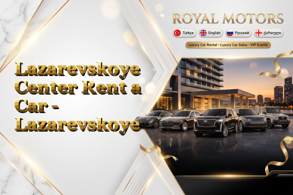 Lazarevskoye Center Rent a Car - Lazarevskoye