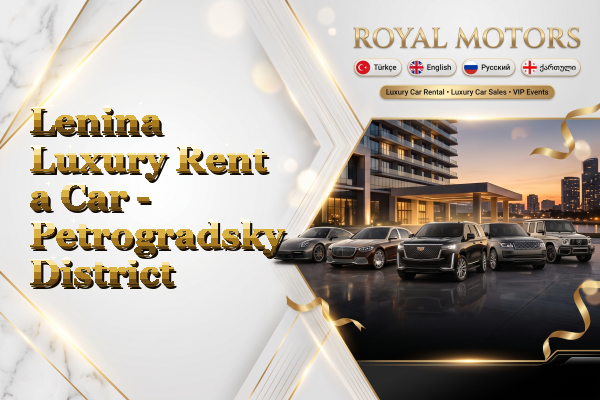 Lenina Luxury Rent a Car - Petrogradsky District