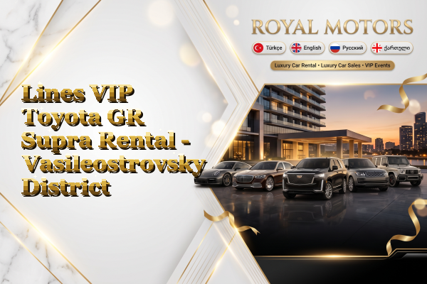 Lines VIP Toyota GR Supra Rental - Vasileostrovsky District