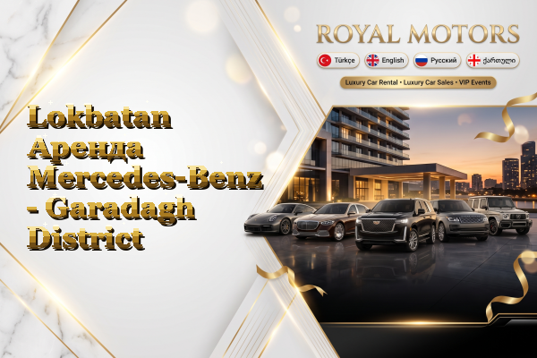 Lokbatan Аренда Mercedes-Benz - Garadagh District