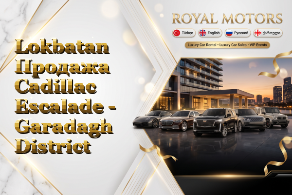 Lokbatan Продажа Cadillac Escalade - Garadagh District