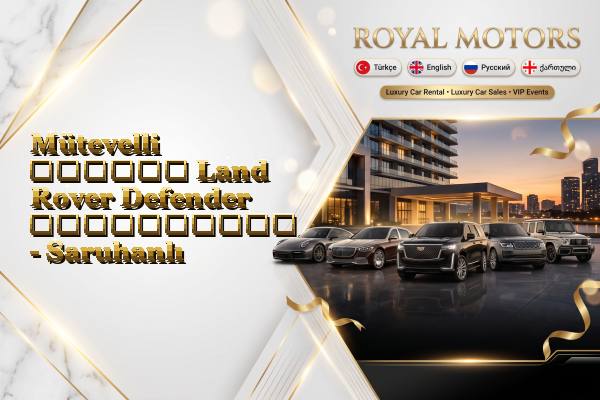 Mütevelli თვიური Land Rover Defender გაქირავება - Saruhanlı