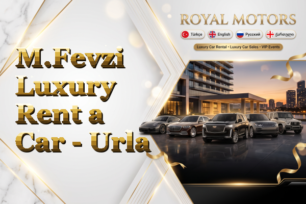 M.Fevzi Luxury Rent a Car - Urla