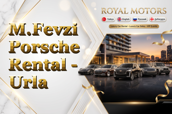 M.Fevzi Porsche Rental - Urla